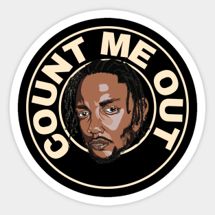 I love when you count me out Sticker